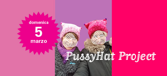 workshop PussyHat Project – 5 marzo 2017